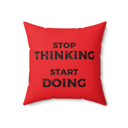 Stop Thinking, Start Doing Motivational Red Throw Pillow with Printed Quote