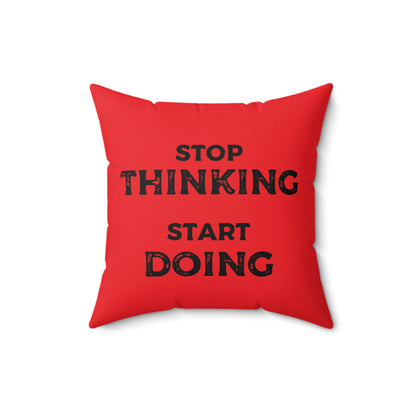 Stop Thinking, Start Doing Motivational Red Throw Pillow with Printed Quote