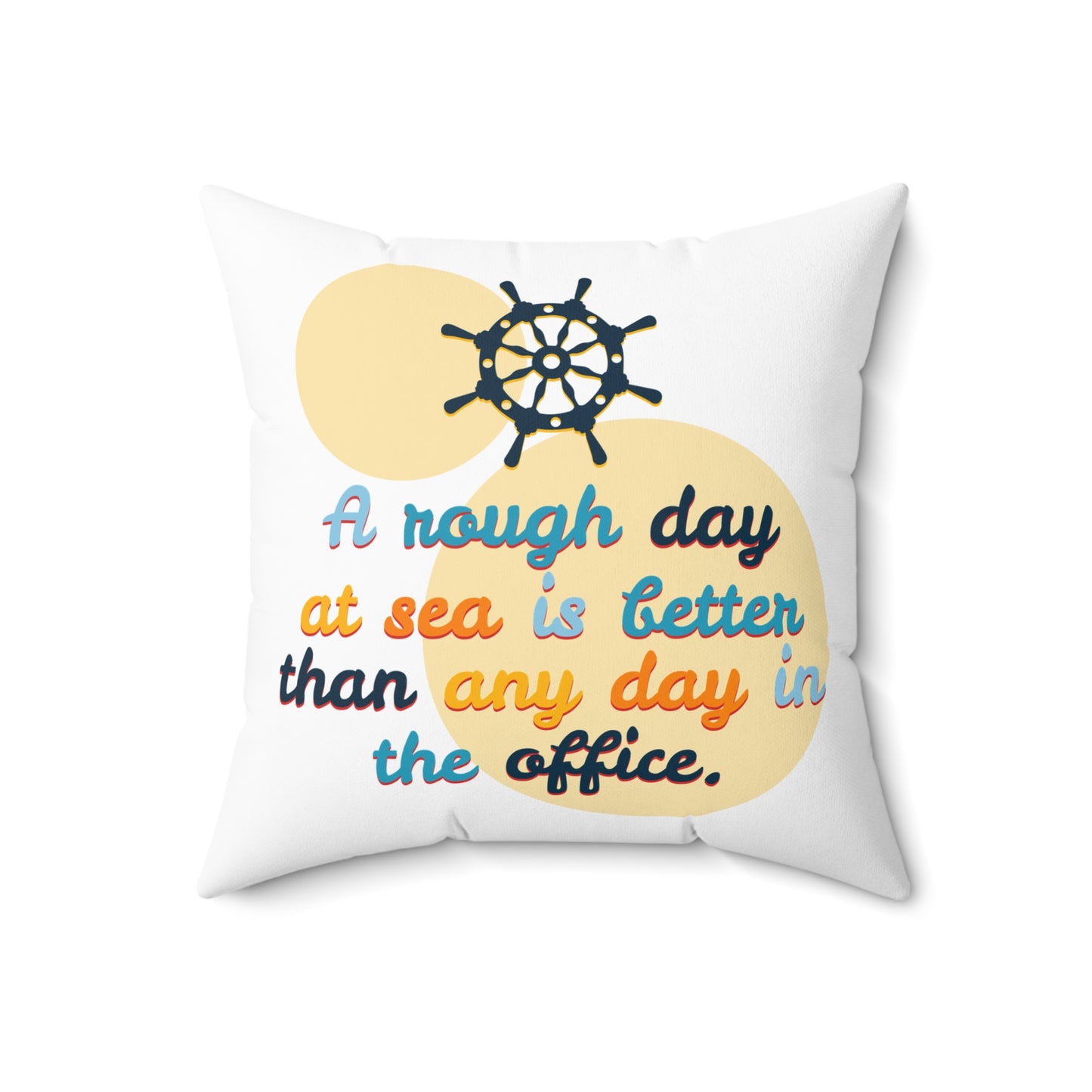 Une dure journée en mer est meilleure que n'importe quelle journée au bureau, coussin décoratif, coussin graphique avec phrase, coussin de patio mignon