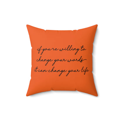 Change Your Words, Change Your Life - Orange Throw Pillow