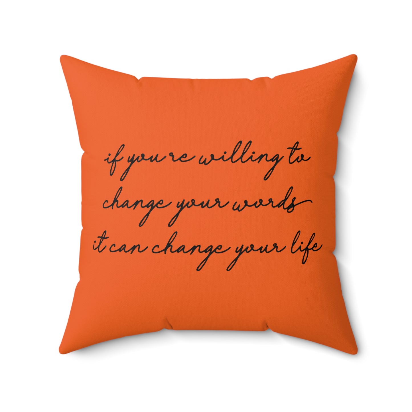 Change Your Words, Change Your Life - Orange Throw Pillow