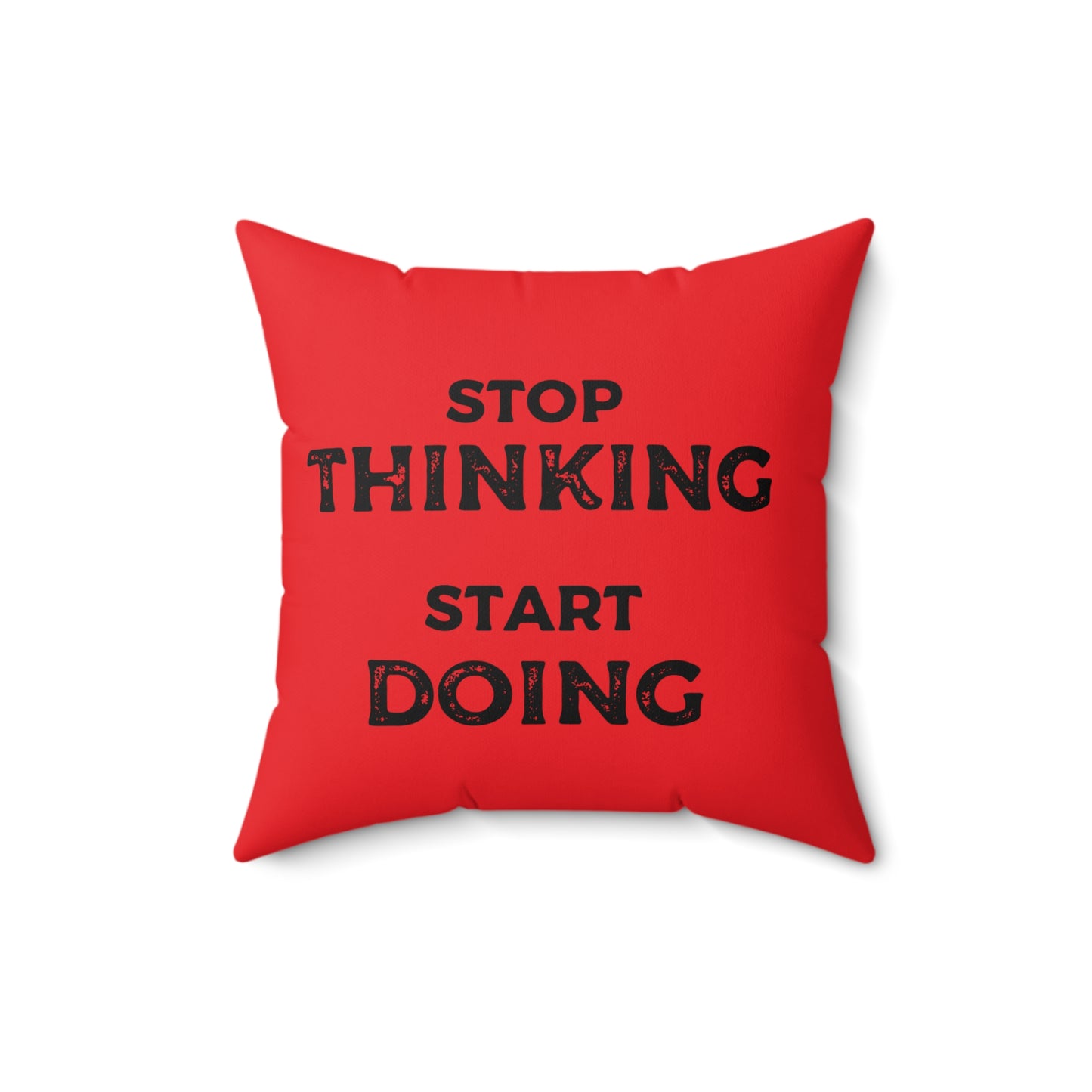 Stop Thinking, Start Doing Motivational Red Throw Pillow with Printed Quote