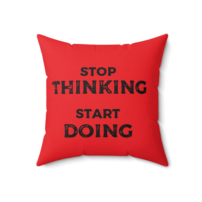 Stop Thinking, Start Doing Motivational Red Throw Pillow with Printed Quote