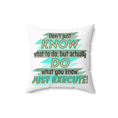 Just Execute Accent Pillow, White Motivational Throw Pillow, Dorm Room Decor, Square Pillows For Living Room, Bedroom or Outdoor Spaces