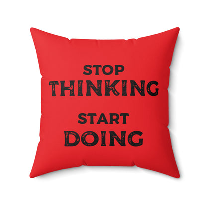 Stop Thinking, Start Doing Motivational Red Throw Pillow with Printed Quote