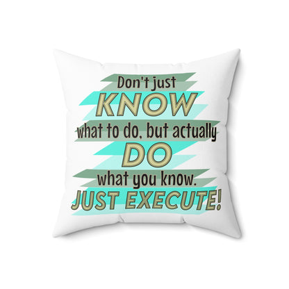 Just Execute Accent Pillow, White Motivational Throw Pillow, Dorm Room Decor, Square Pillows For Living Room, Bedroom or Outdoor Spaces