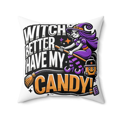 “Witch Better Have My Candy” Halloween Throw Pillow – Fun Spooky Home Decor