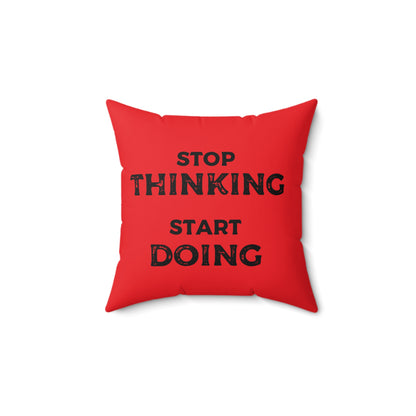 Stop Thinking, Start Doing Motivational Red Throw Pillow with Printed Quote