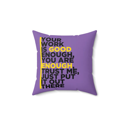 Votre travail est assez bon, coussin d'auto-motivation, décoration de chambre violette, cadeau d'affirmation quotidienne, meilleures idées de cadeaux pour un ami ou un membre de la famille