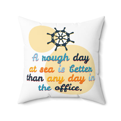 Une dure journée en mer est meilleure que n'importe quelle journée au bureau, coussin décoratif, coussin graphique avec phrase, coussin de patio mignon