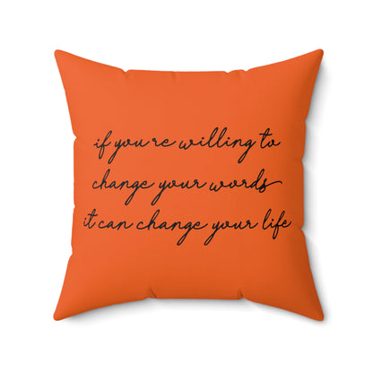 Change Your Words, Change Your Life - Orange Throw Pillow