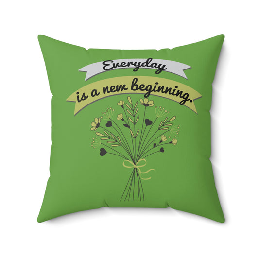 Everyday Is A New Beginning Elegant Floral Green Throw Pillow, Polyester Pillow With Cover, 18x18 Inch Pillow, Green Room Decor, Gift Ideas