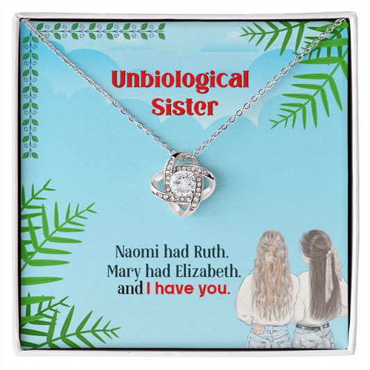 Unbiological Sisterhood Necklace | A Bond Like Ruth and Naomi | I Have You - Love Knot Necklace