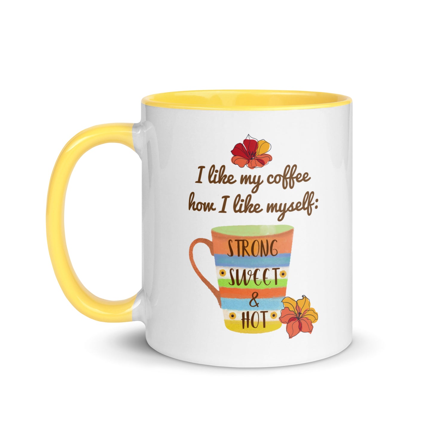 Strong, Sweet & Hot: Coffee Lover's Delight Coffee Mug